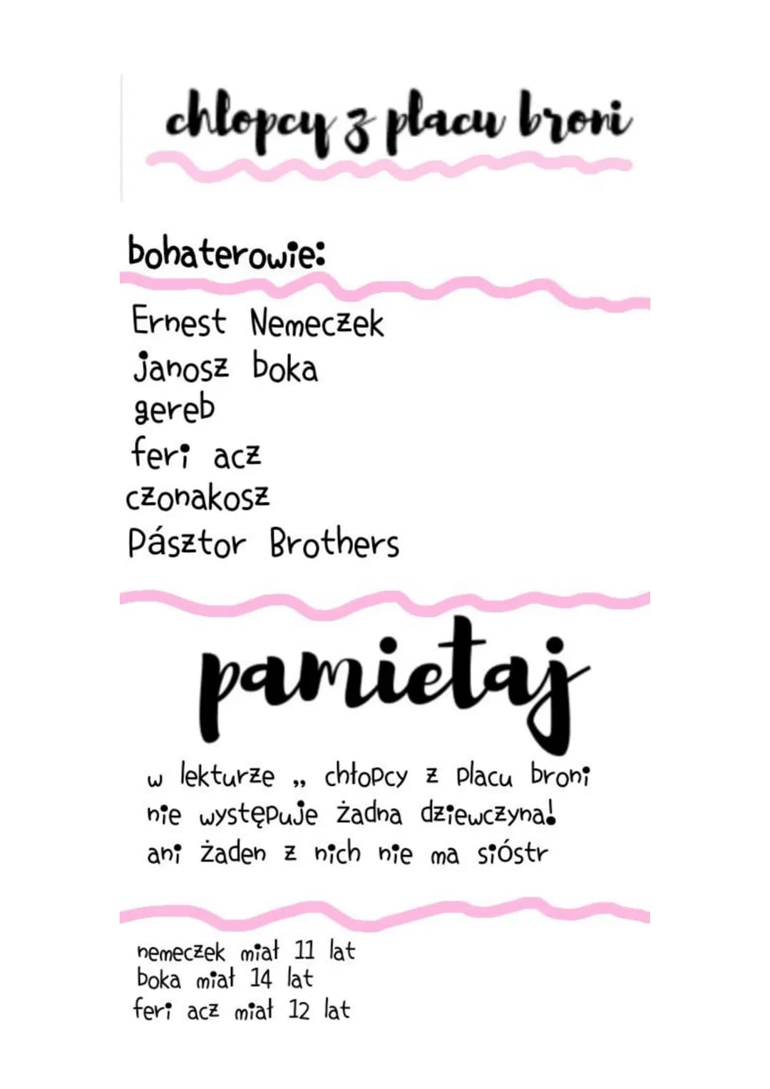 chlopcy z placu brovi
bohaterowie:
Ernest Nemeczek
Janosz boka
gereb
feri acz
czonakosz
Pásztor Brothers
pamietaj
w lekturze chłopcy z placu