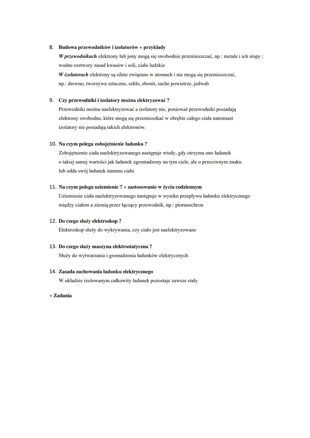 1. Czym zajmuje się elektrostatyka
Zajmuje się nauką o elektryczności, która dotyczy odziaływań i właściwości ładunków elektrycznych
2. Rodz