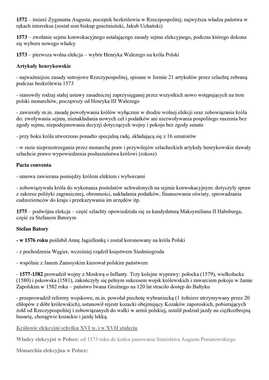 1572 - śmierć Zygmunta Augusta; początek bezkrólewia w Rzeczpospolitej; najwyższa władza państwa w
rękach interreksa (został nim biskup gnie