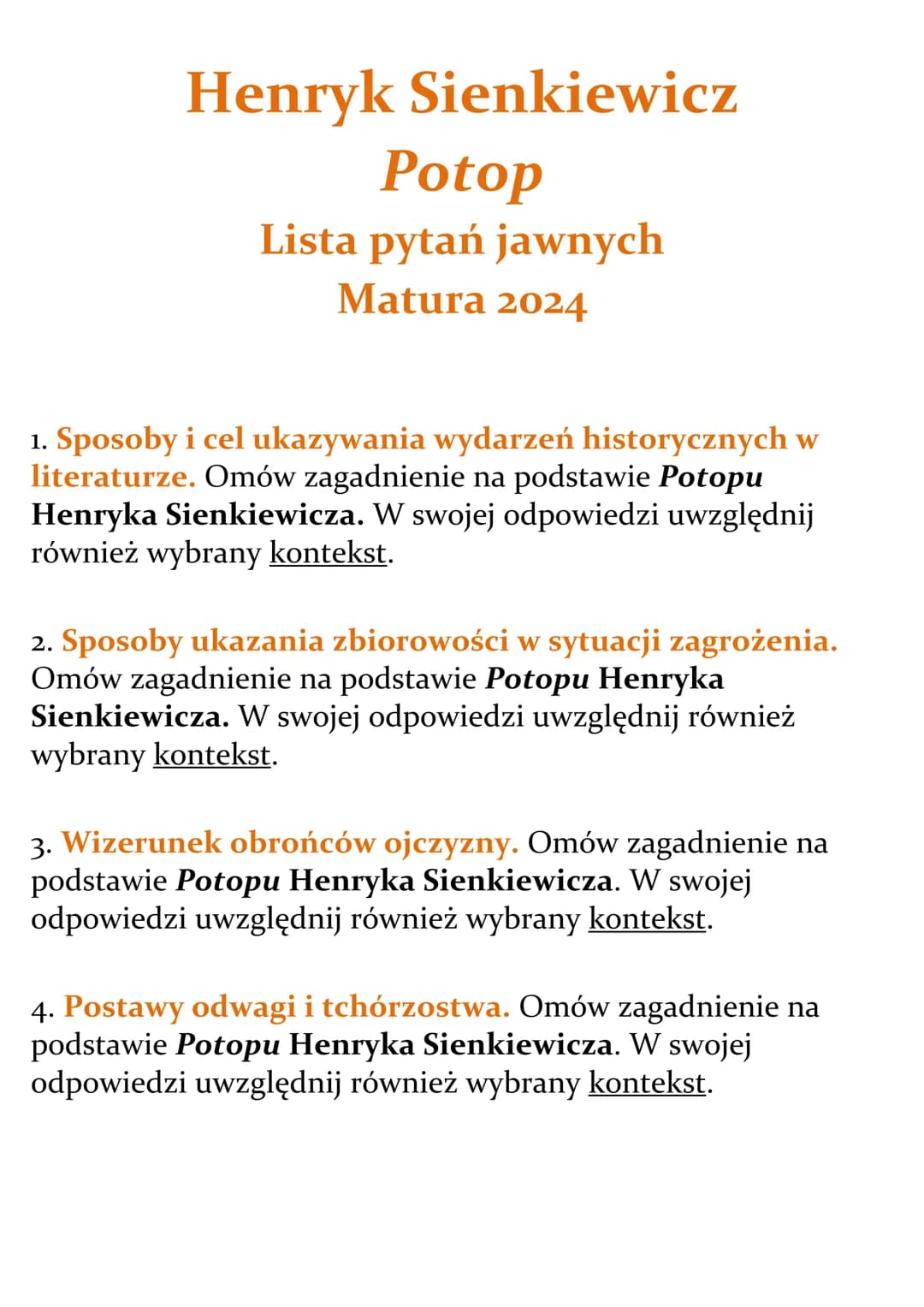 Henryk Sienkiewicz
Potop
Lista pytań jawnych
Matura 2024
1. Sposoby i cel ukazywania wydarzeń historycznych w
literaturze. Omów zagadnienie 