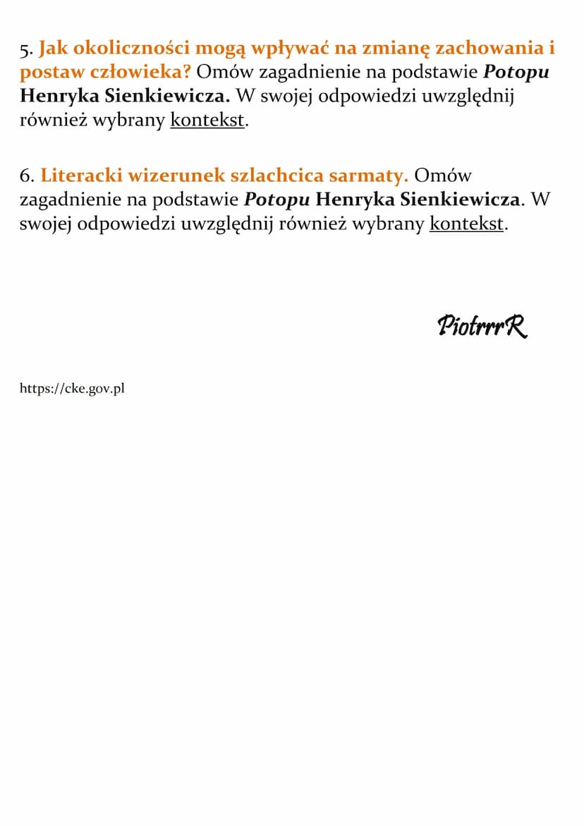Henryk Sienkiewicz
Potop
Lista pytań jawnych
Matura 2024
1. Sposoby i cel ukazywania wydarzeń historycznych w
literaturze. Omów zagadnienie 