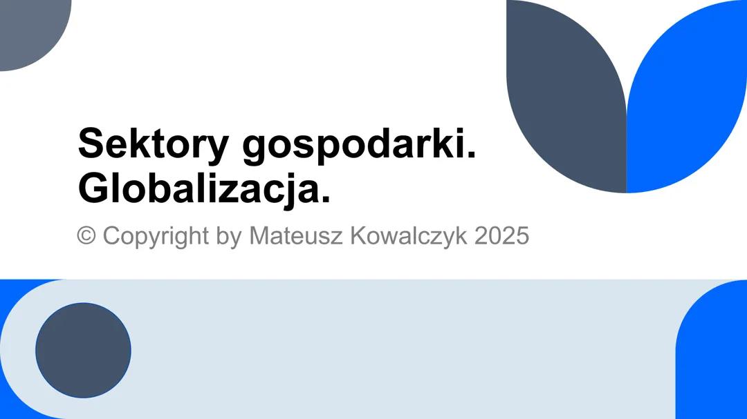 Sektory gospodarki a globalizacja - Podsumowanie Geografii