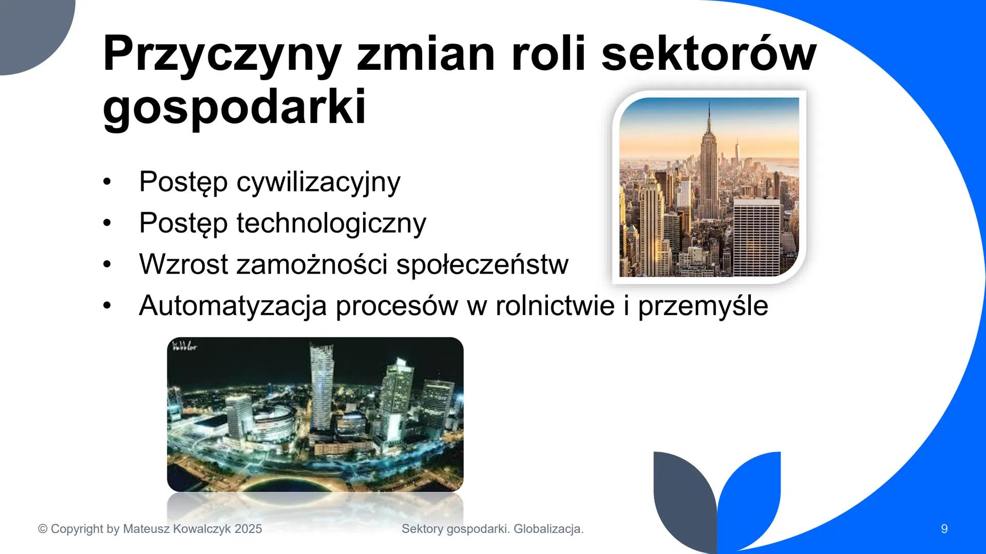 # Sektory gospodarki. Globalizacja.

© Copyright by Mateusz Kowalczyk 2025 # Podział gospodarki na sektory

Rolnictwo

*   Uprawa roślin
*  