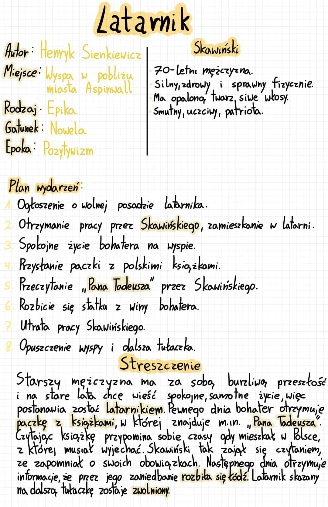 Latarnik
Autor: Henryk Sienkiewicz
Miejsce: Wyspa w pobliżu
pobliżu
miasta Aspinwall
Rodzaj Epika
Gatunek: Nowela
Epoka: Pozytywizm
Skawińsk