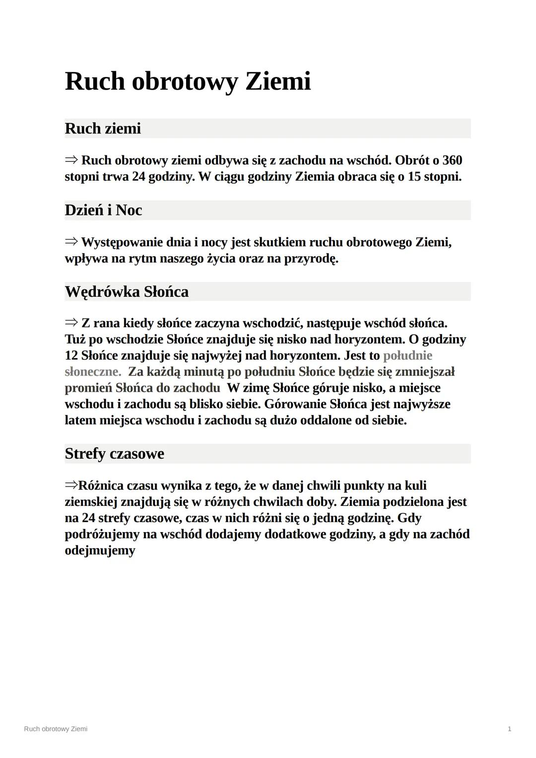 Ruch obrotowy Ziemi
Ruch ziemi
⇒ Ruch obrotowy ziemi odbywa się z zachodu na wschód. Obrót o 360
stopni trwa 24 godziny. W ciągu godziny Zie