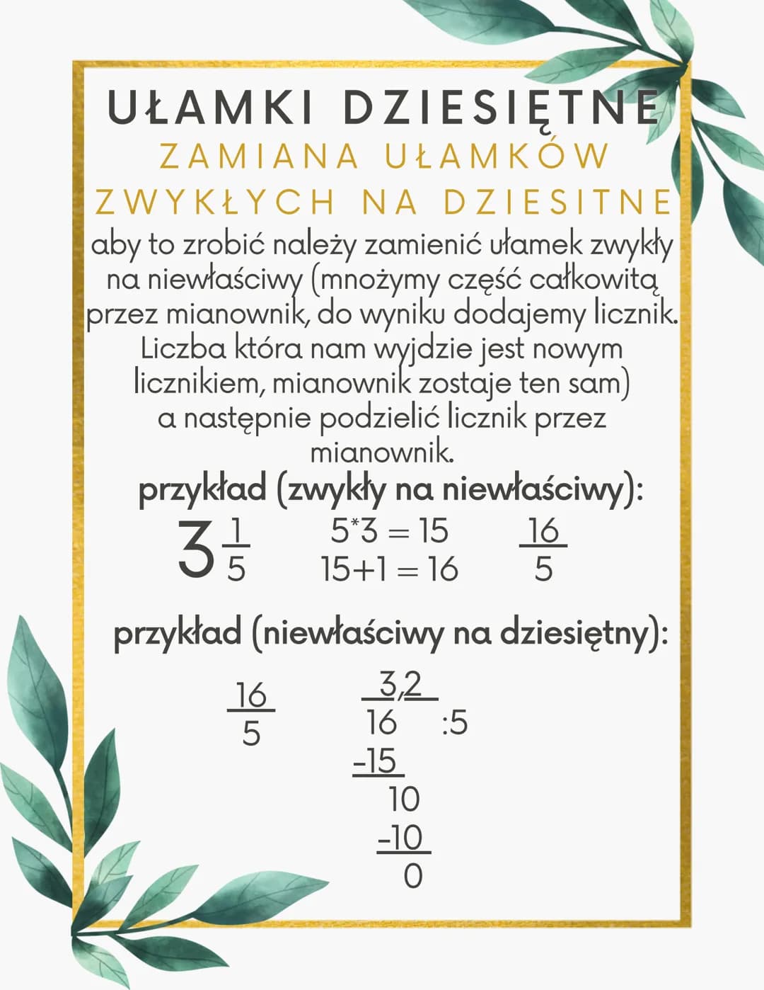 UŁAMKI DZIESIĘTNE
ZAMIANA UŁAMKÓW
ZWYKŁYCH NA DZIESITNE
aby to zrobić należy zamienić ułamek zwykły
na niewłaściwy (mnożymy część całkowitą
