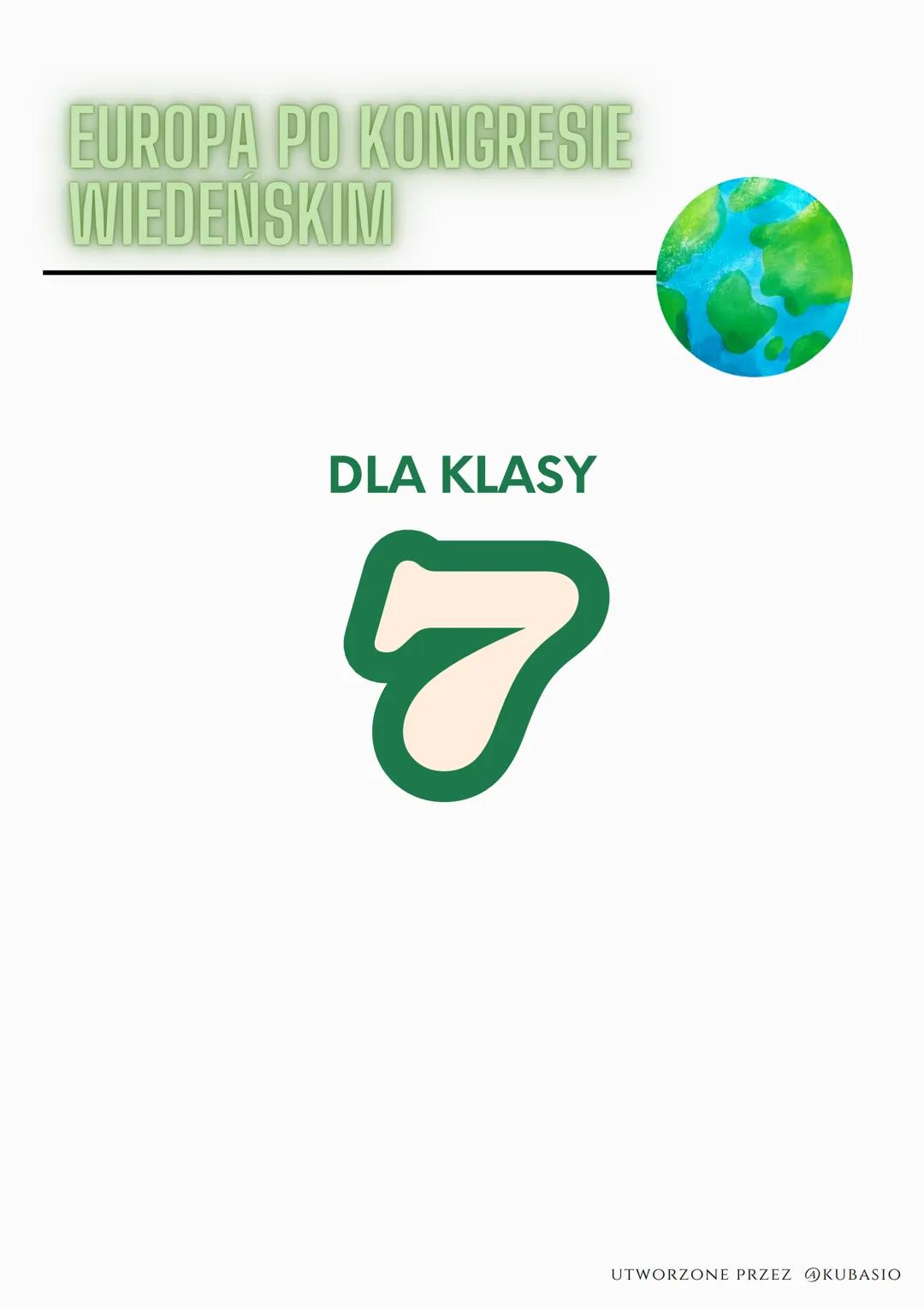 EUROPA PO KONGRESIE
WIEDENSKIM
DLA KLASY
UTWORZONE PRZEZ KUBASIO KONGRES WIEDEŃSKI
Gdy pokonali Napoleona, państwa z koalicji
antyfrancuskie