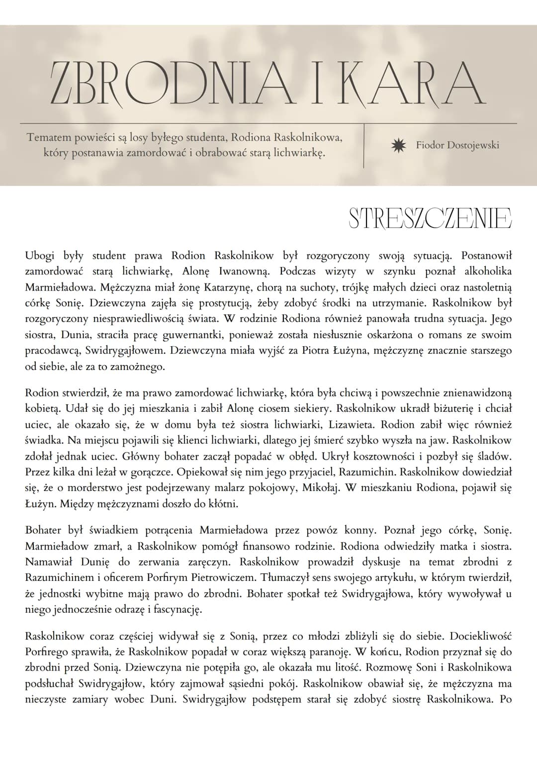 ZBRODNIA I KARA
Tematem powieści są losy byłego studenta, Rodiona Raskolnikowa,
który postanawia zamordować i obrabować starą lichwiarkę.
Fi