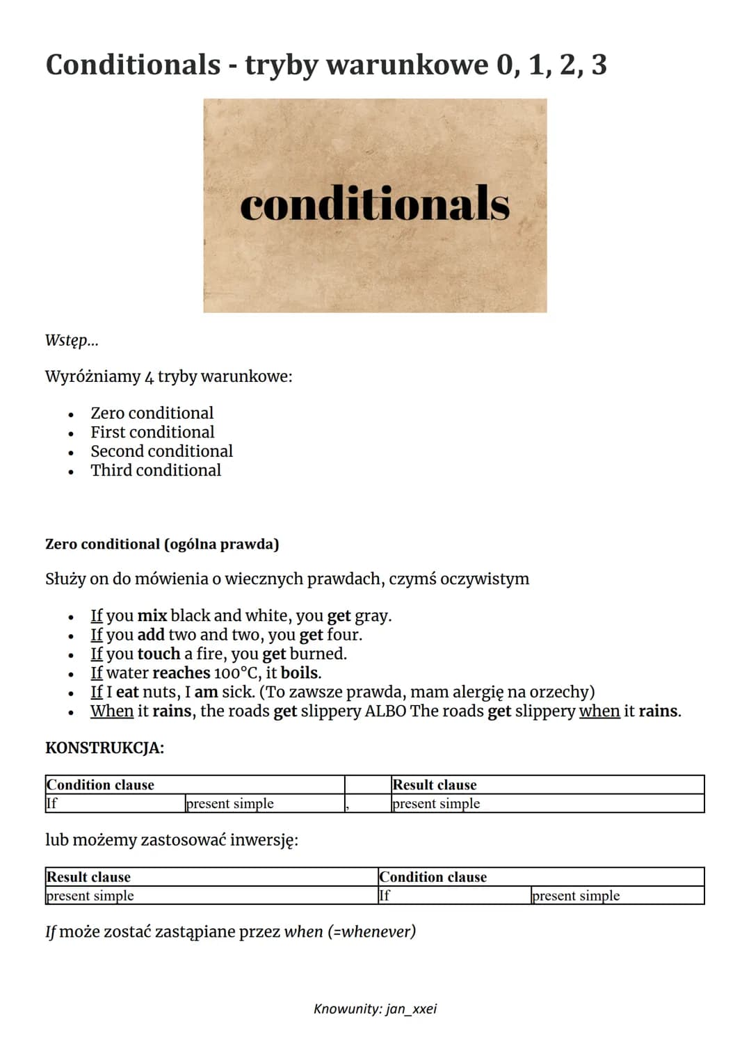Conditionals - tryby warunkowe 0, 1, 2, 3
Wstęp...
Wyróżniamy 4 tryby warunkowe:
Zero conditional
First conditional
Second conditional
Third