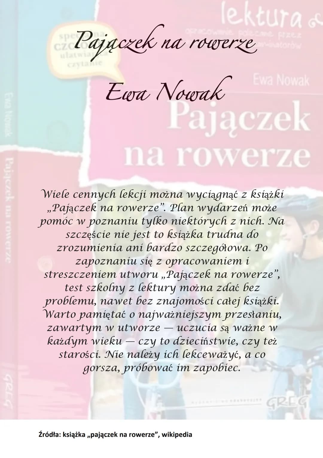 Ewa Nowak
Pajączek na rowerze
GREC
spe
Pajaczek na
lektura &
cane przez
na rowerzenatorów
czytanie
Ewa Nowak Ewa Nowak
Pajączek
Akcja utworu