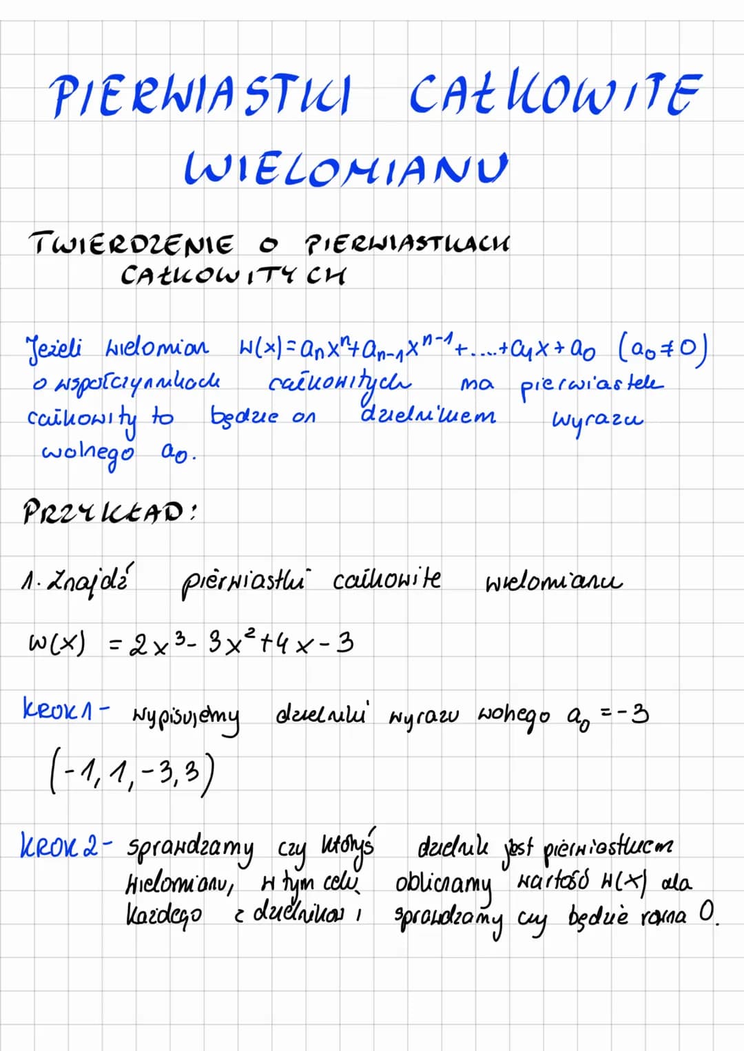 PIERWIASTICI CAŁKOWITE
VITE
WIELOMIANU
TWIERDZENIE O PIERWIASTIACH
CAŁKOWITY CH
Jeżeli wielomian w(x) = a₁x^² + a₁-₁x^-^+...+C₁x + ao (ao+0)