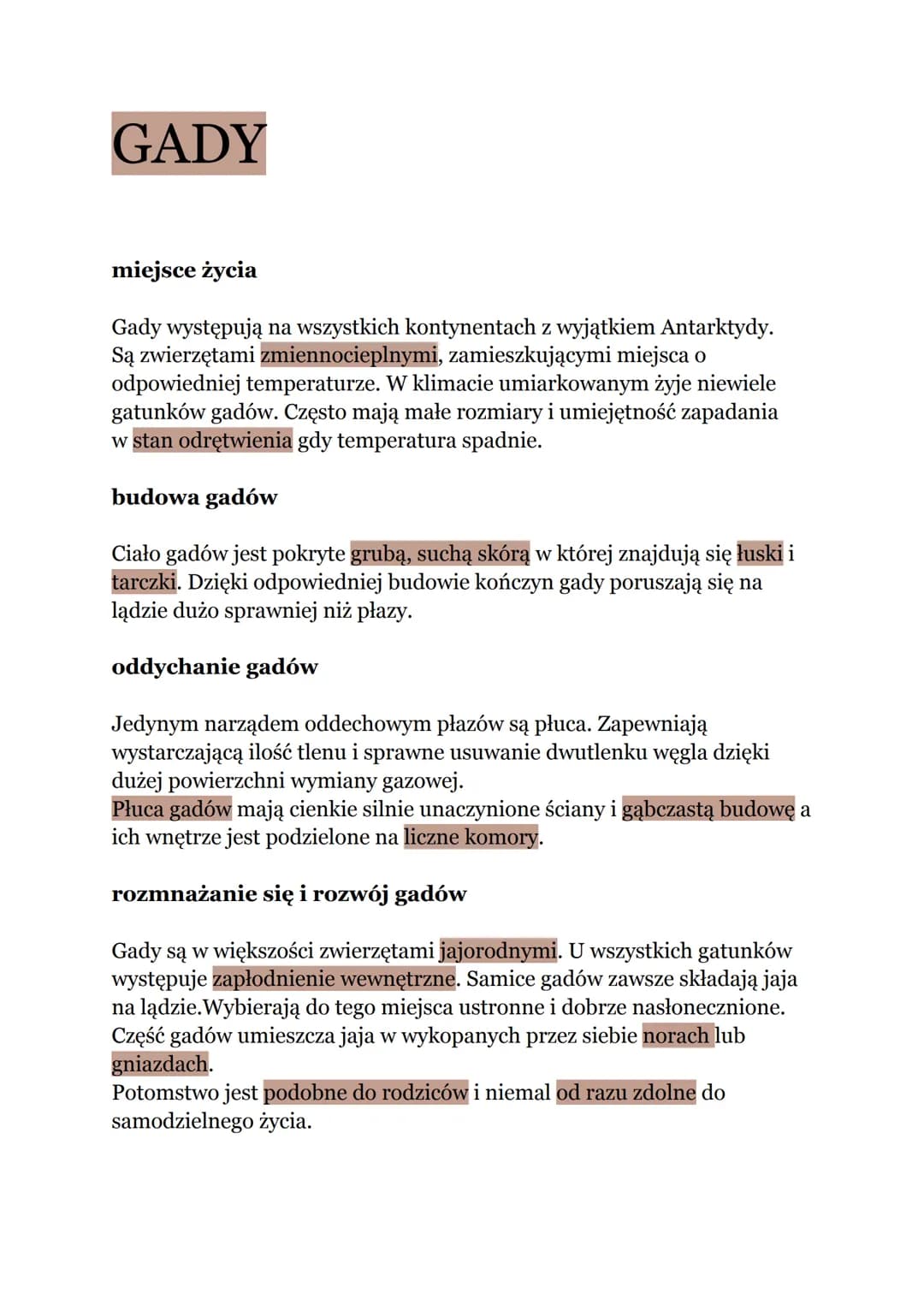 GADY
miejsce życia
Gady występują na wszystkich kontynentach z wyjątkiem Antarktydy.
Są zwierzętami zmiennocieplnymi, zamieszkującymi miejsc