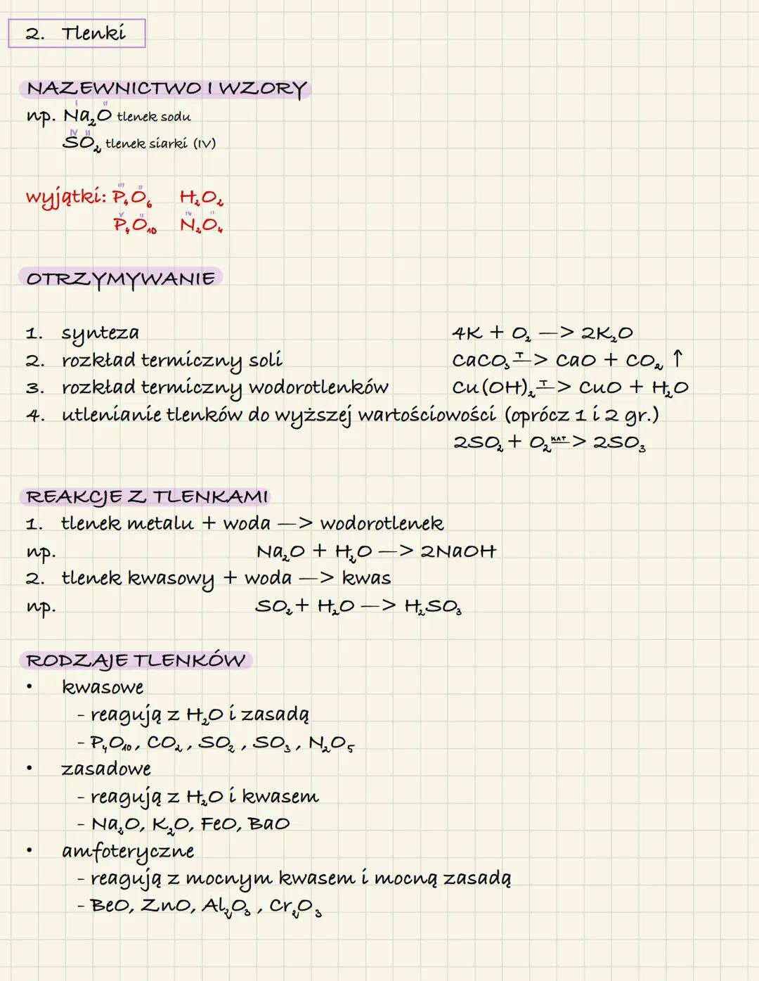 2. Tlenki

NAZEWNICTWO I WZORY
np. Na₂O tlenek sodu
SO₂ tlenek siarki (IV)

wyjątki: P₄O₆, H₂O₂
P₄O₁₀ N₂O₄

OTRZYMYWANIE

1. synteza
2. rozk