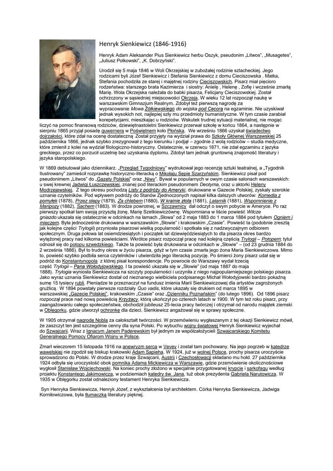 Henryk Sienkiewicz (1846-1916)
Henryk Adam Aleksander Pius Sienkiewicz herbu Oszyk, pseudonim ,,Litwos", „Musagetes",
,,Juliusz Polkowski", 