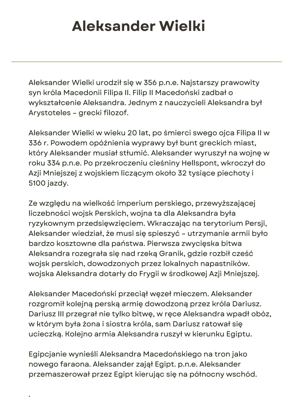 Aleksander Wielki
Aleksander Wielki urodził się w 356 p.n.e. Najstarszy prawowity
syn króla Macedonii Filipa II. Filip II Macedoński zadbał 