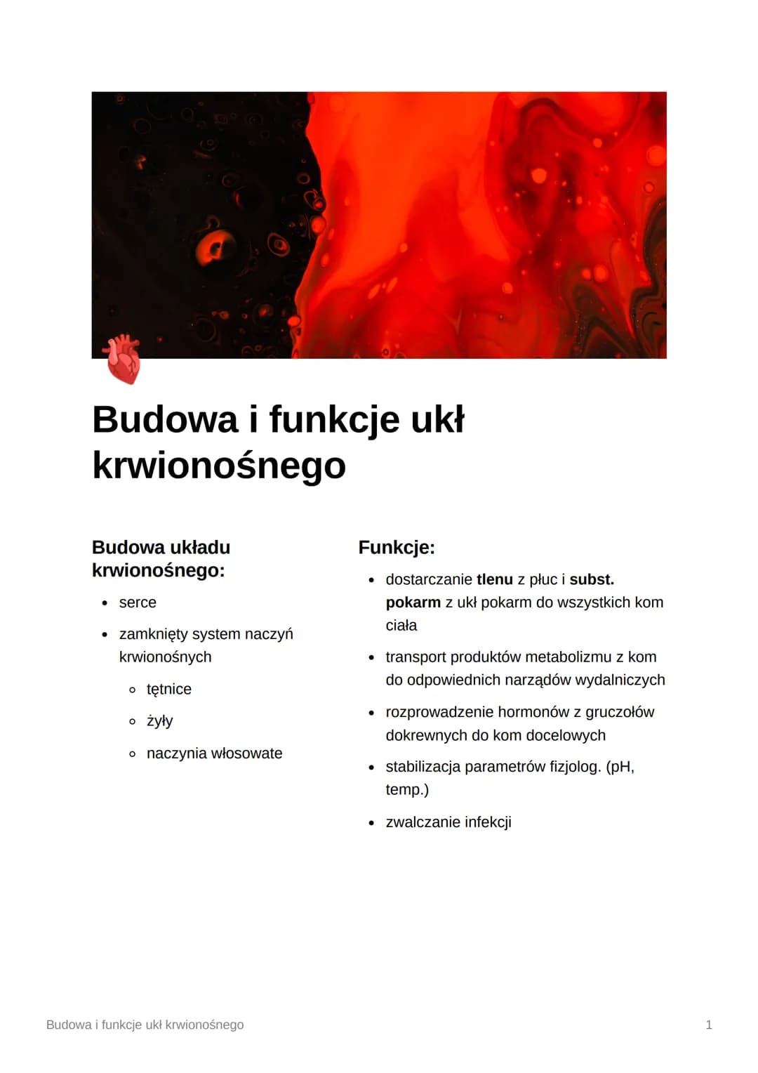 Budowa i funkcje ukł
krwionośnego
Budowa układu
krwionośnego:
• serce
zamknięty system naczyń
krwionośnych
o tętnice
o żyły
o naczynia włoso