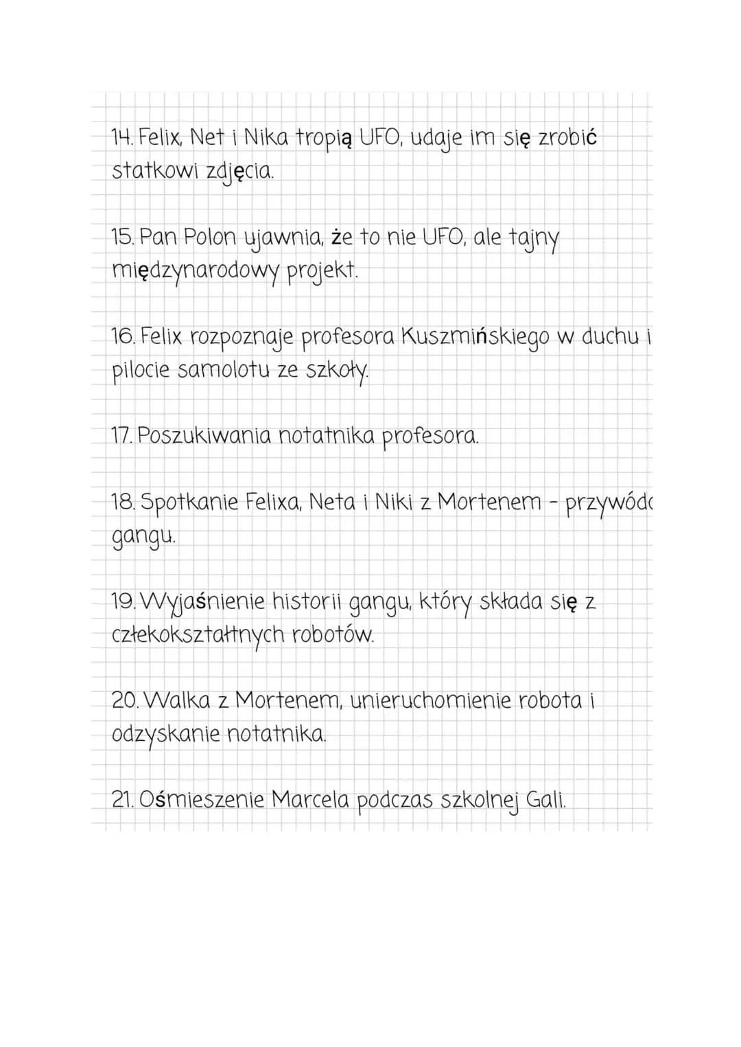Felix, Net I Nika oraz gang niewidzialnych ludzi
Streszczenie
Felix rozpoczyna nauki w gimnazjum gdzie natrafia
na szkolnych huliganów Marce