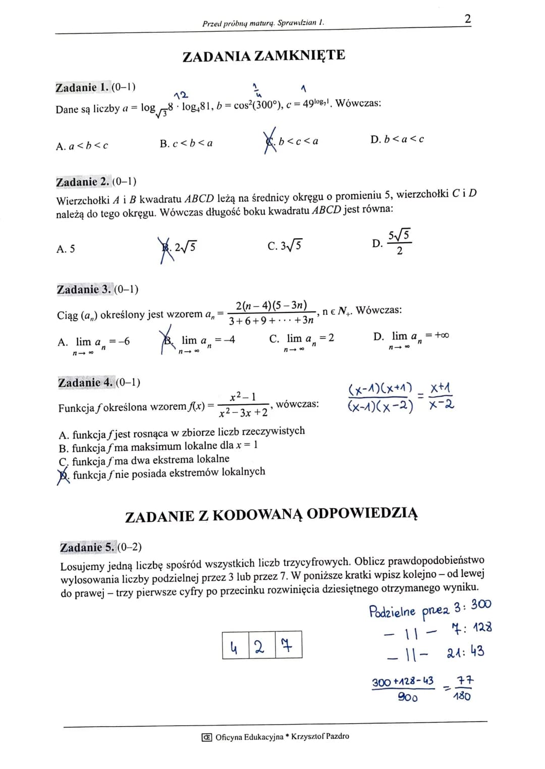 A. a<b<c
Zadanie 1. (0-1)
1
12
Dane są liczby a = log8 log481, b = cos²(300°), c = 49¹º¹. Wówczas:
Жосска
A. 5
Przed próbną maturą. Sprawdzi
