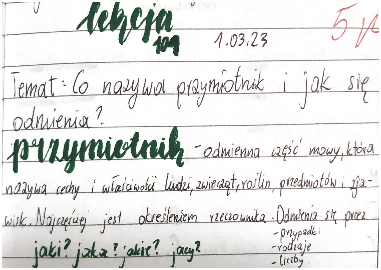 lehest
們
5
مرؤ
1.03.23
Temat: Co nazywa praymiotnik i jak się
odmienia?
przymiotnik - odmienna caglé
część mowy, która
nazywa cechy i właści