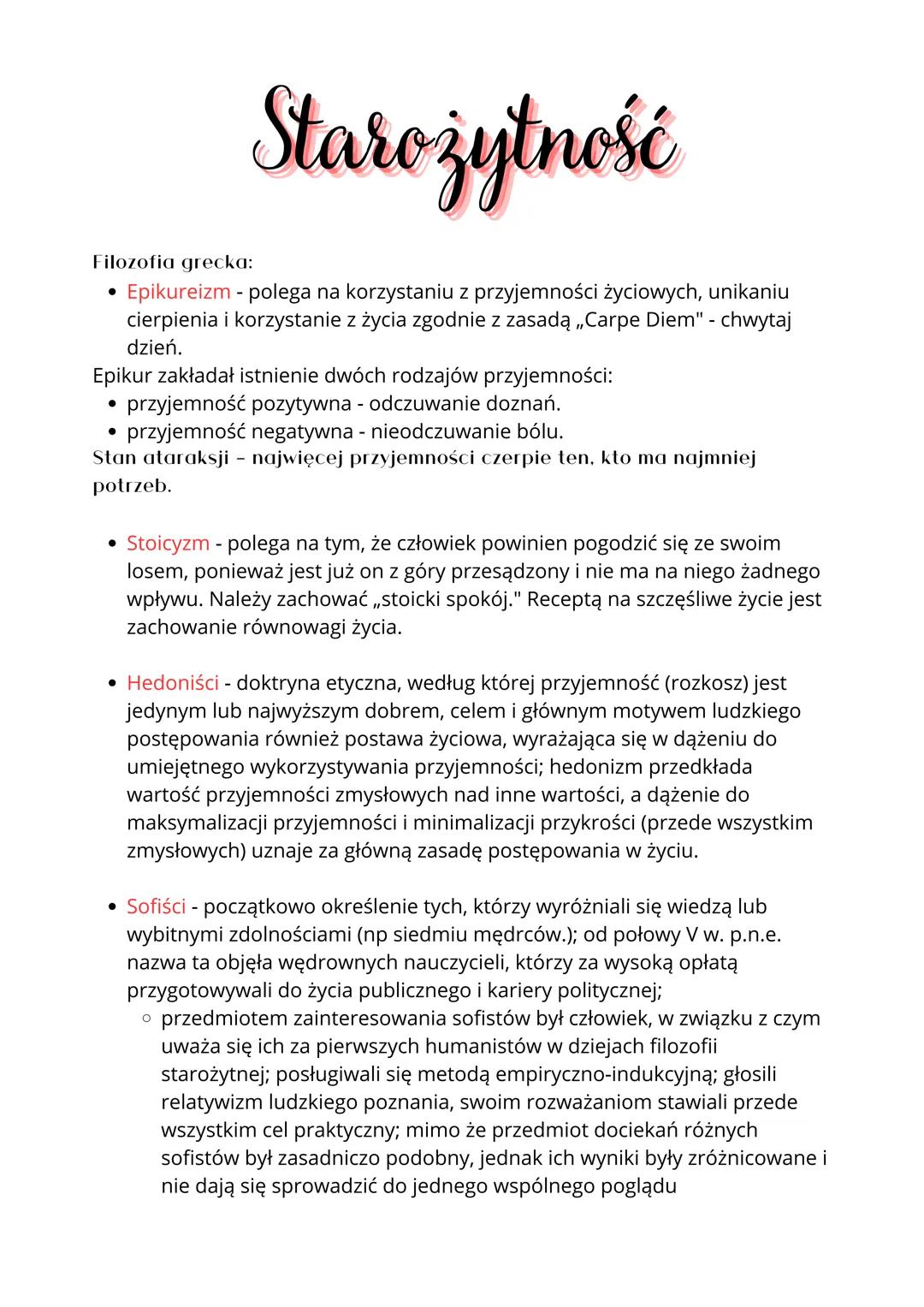 Starożytność
Filozofia grecka:
•
Epikureizm - polega na korzystaniu z przyjemności życiowych, unikaniu
cierpienia i korzystanie z życia zgod