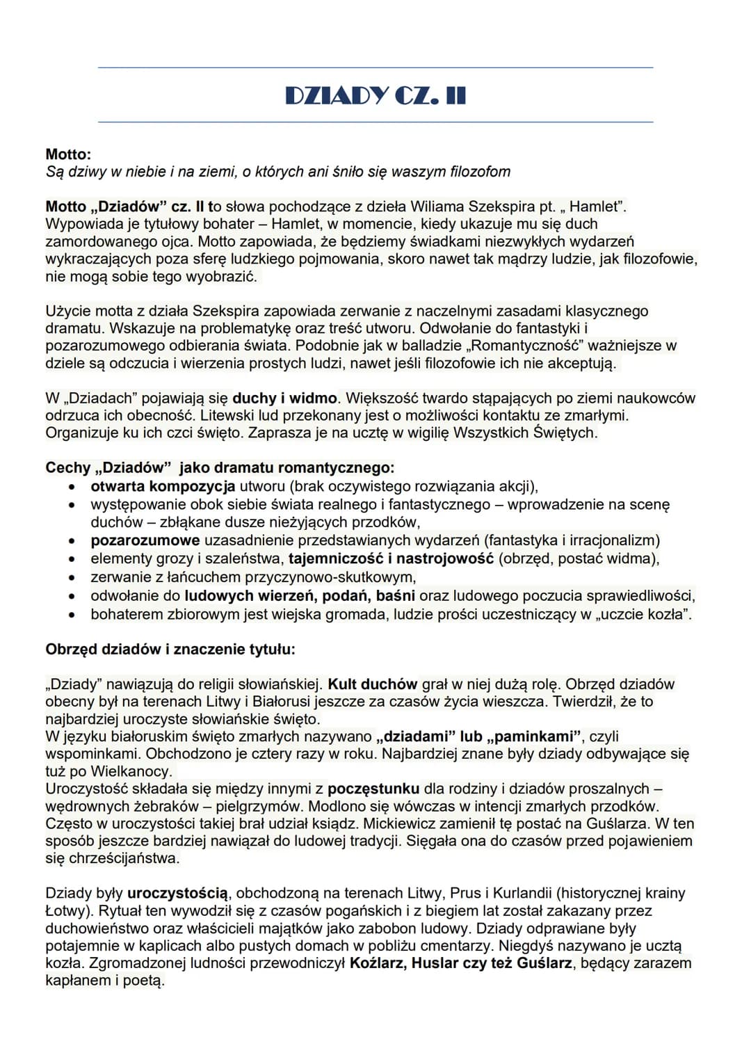 Motto:
Są dziwy w niebie i na ziemi, o których ani śniło się waszym filozofom
Motto ,,Dziadów" cz. II to słowa pochodzące z dzieła Wiliama S