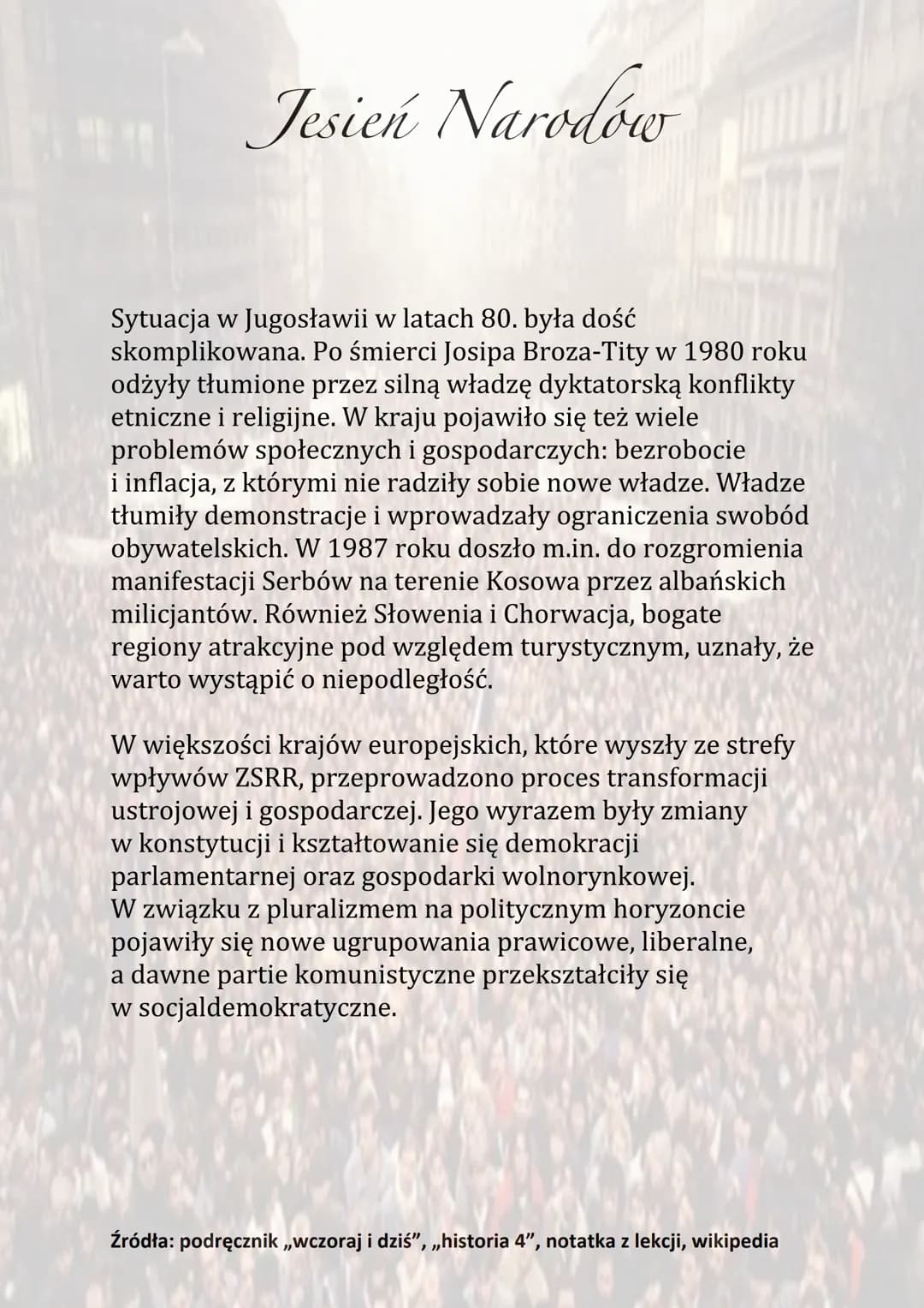 Jesień Narodów
W większości krajów demokracji funkcjonowała silna
opozycja związana z Solidarnością w Polsce. W latach 80
wsparciem dla niej