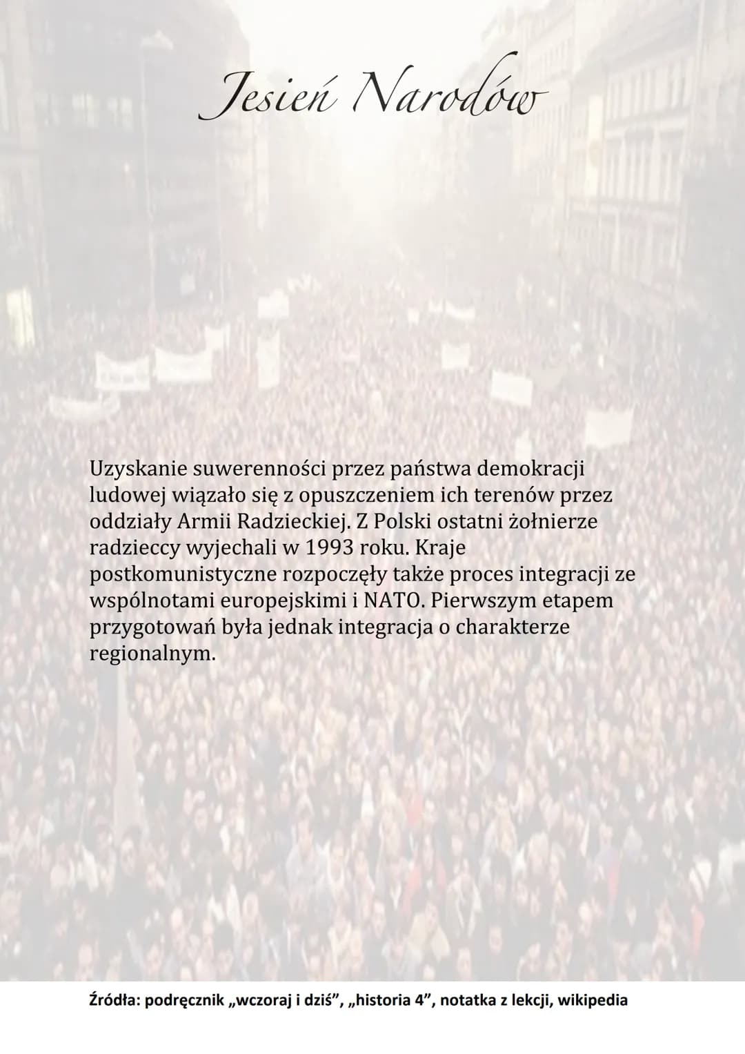 Jesień Narodów
W większości krajów demokracji funkcjonowała silna
opozycja związana z Solidarnością w Polsce. W latach 80
wsparciem dla niej