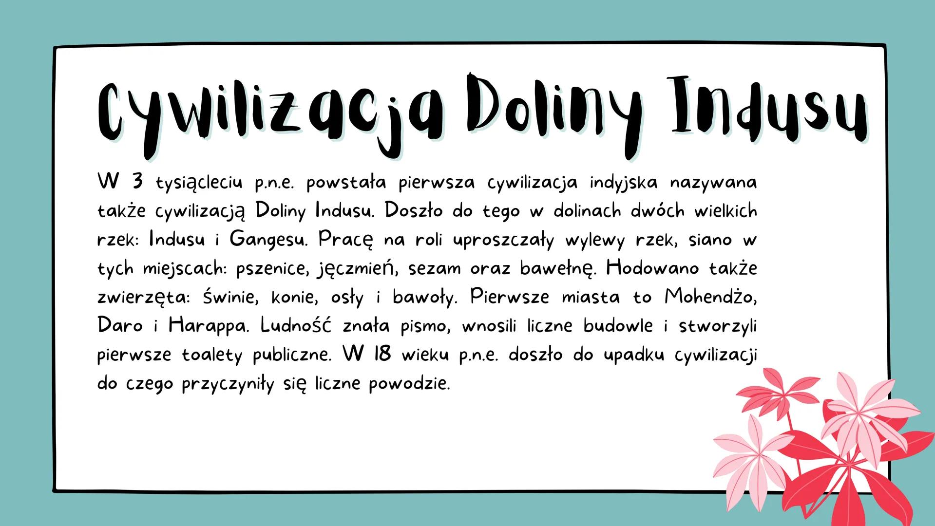 Starożytne
Indie
historia kl.1 Cywilizacja Doliny Indusy
W 3 tysiącleciu p.n.e. powstała pierwsza cywilizacja indyjska nazywana
także cywili