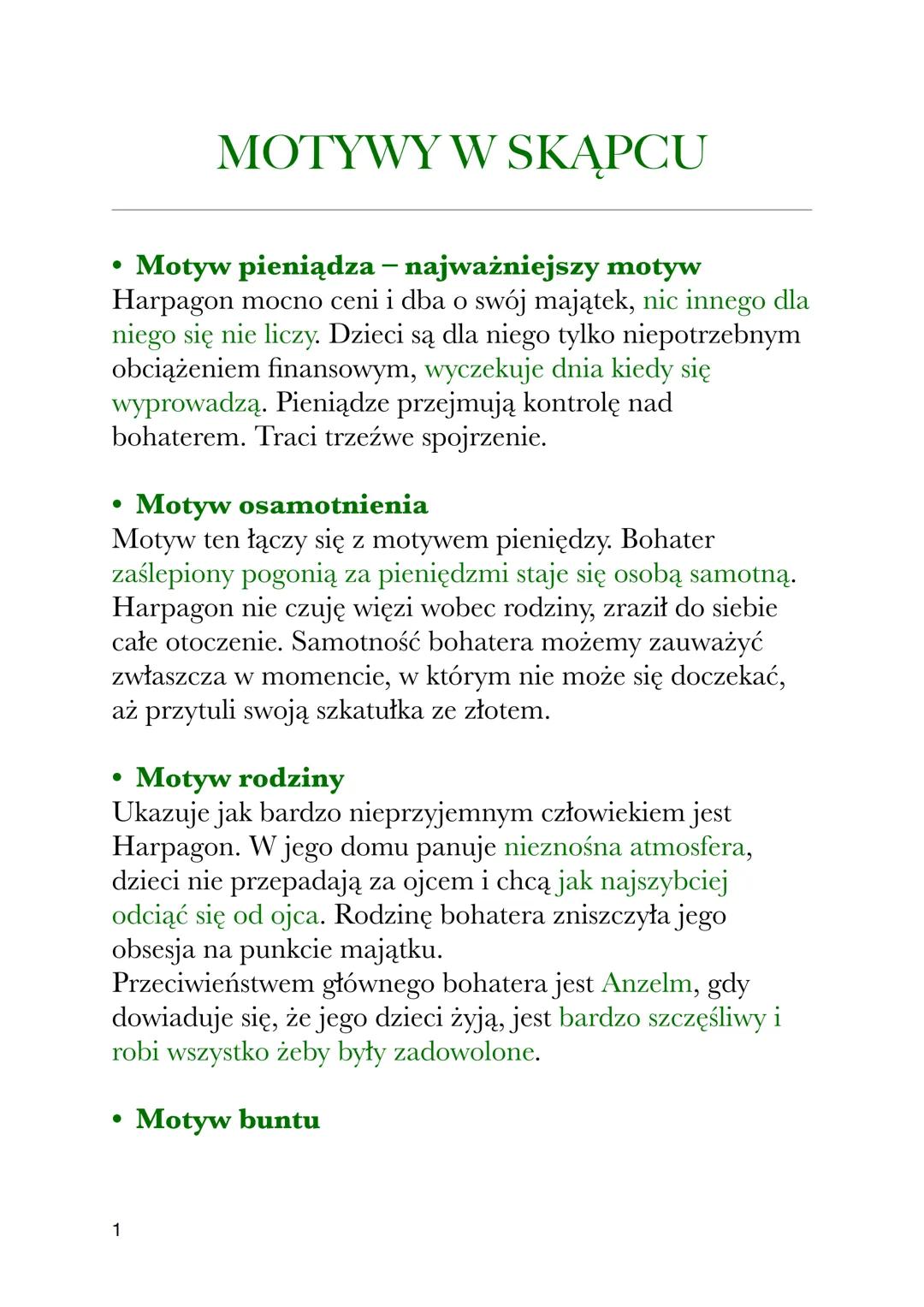# MOTYWY W SKĄPCU

• Motyw pieniądza – najważniejszy motyw
Harpagon mocno ceni i dba o swój majątek, nic innego dla
niego się nie liczy. Dzi