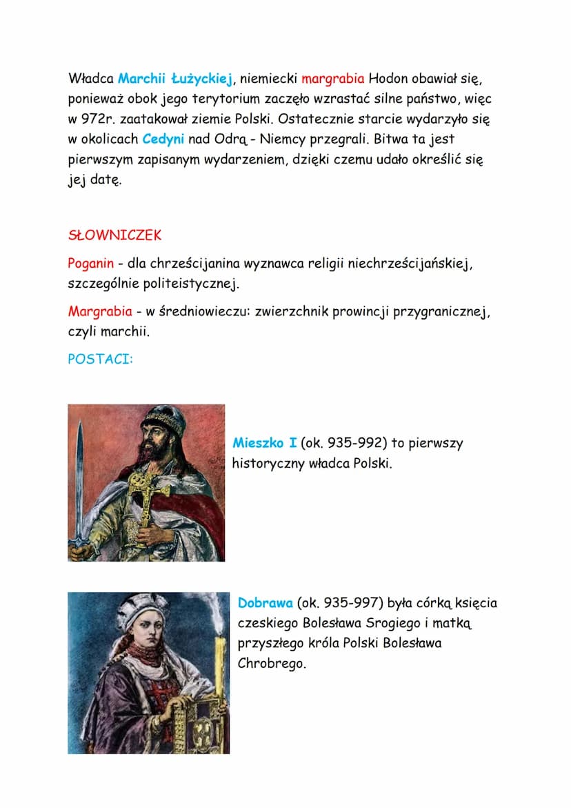 Temat: Mieszko I i poczatki Polski.
Plemieniem Polan rządzili książęta z dynastii Piastów. Około 960 roku
władzę przejął książę Mieszko I. O