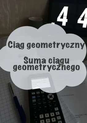 Know  Ciąg geometryczny i Suma ciągu geometrycznego  thumbnail