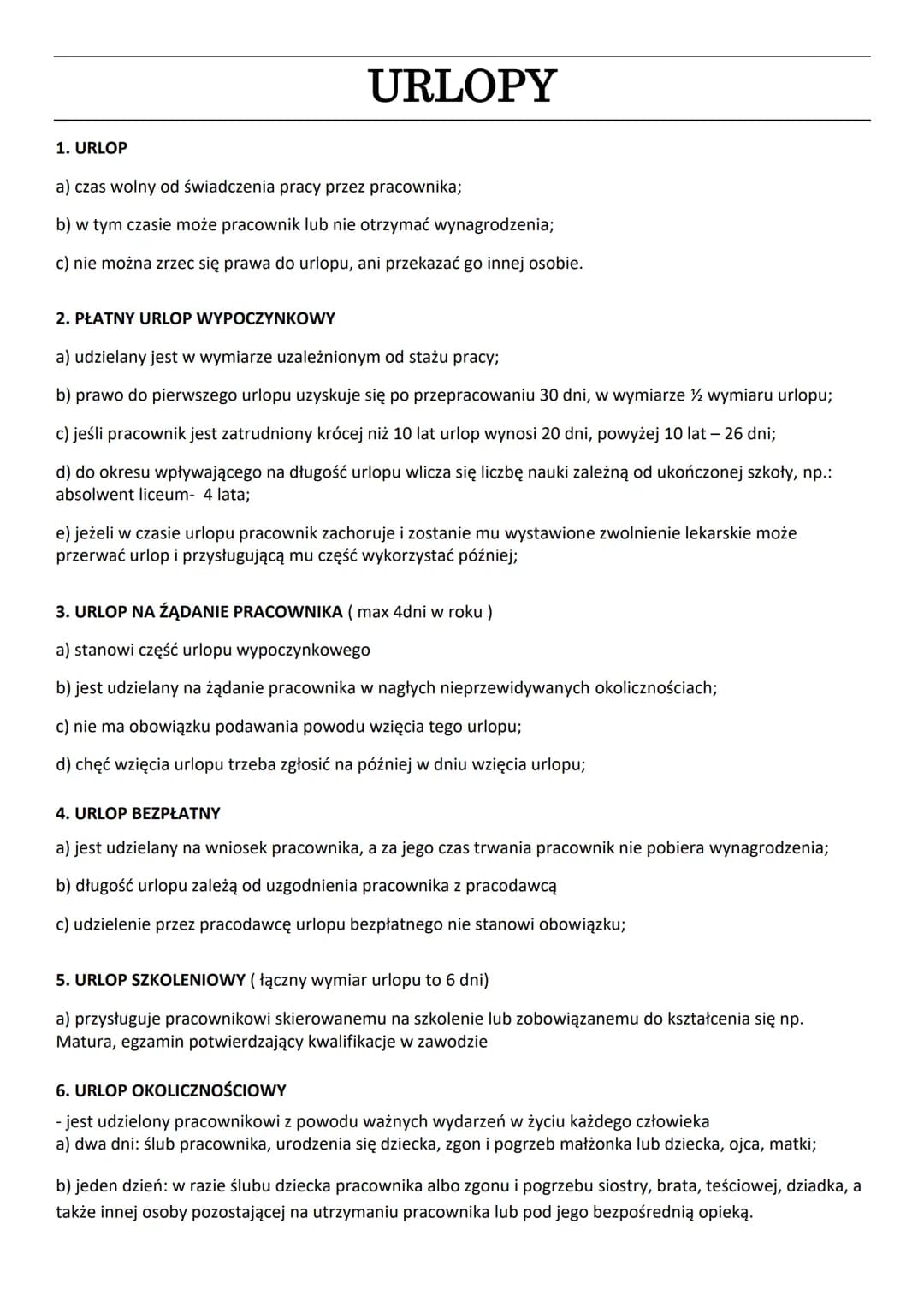 1. URLOP
URLOPY
a) czas wolny od świadczenia pracy przez pracownika;
b) w tym czasie może pracownik lub nie otrzymać wynagrodzenia;
c) nie m