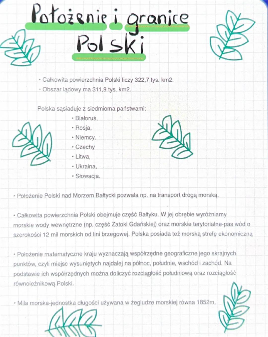 Położenie i granice
Polski
⚫ Całkowita powierzchnia Polski liczy 322,7 tys. km2.
⚫ Obszar lądowy ma 311,9 tys. km2.
Polska sąsiaduje z siedm