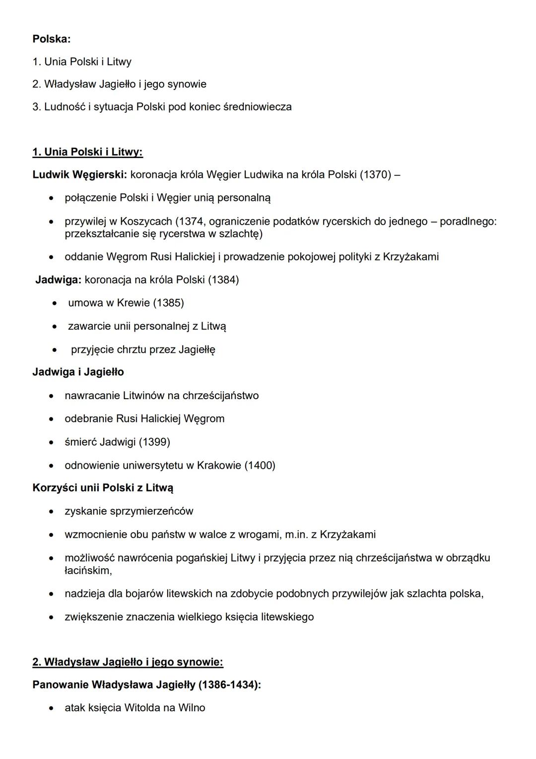 Polska:
1. Unia Polski i Litwy
2. Władysław Jagiełło i jego synowie
3. Ludność i sytuacja Polski pod koniec średniowiecza
1. Unia Polski i L