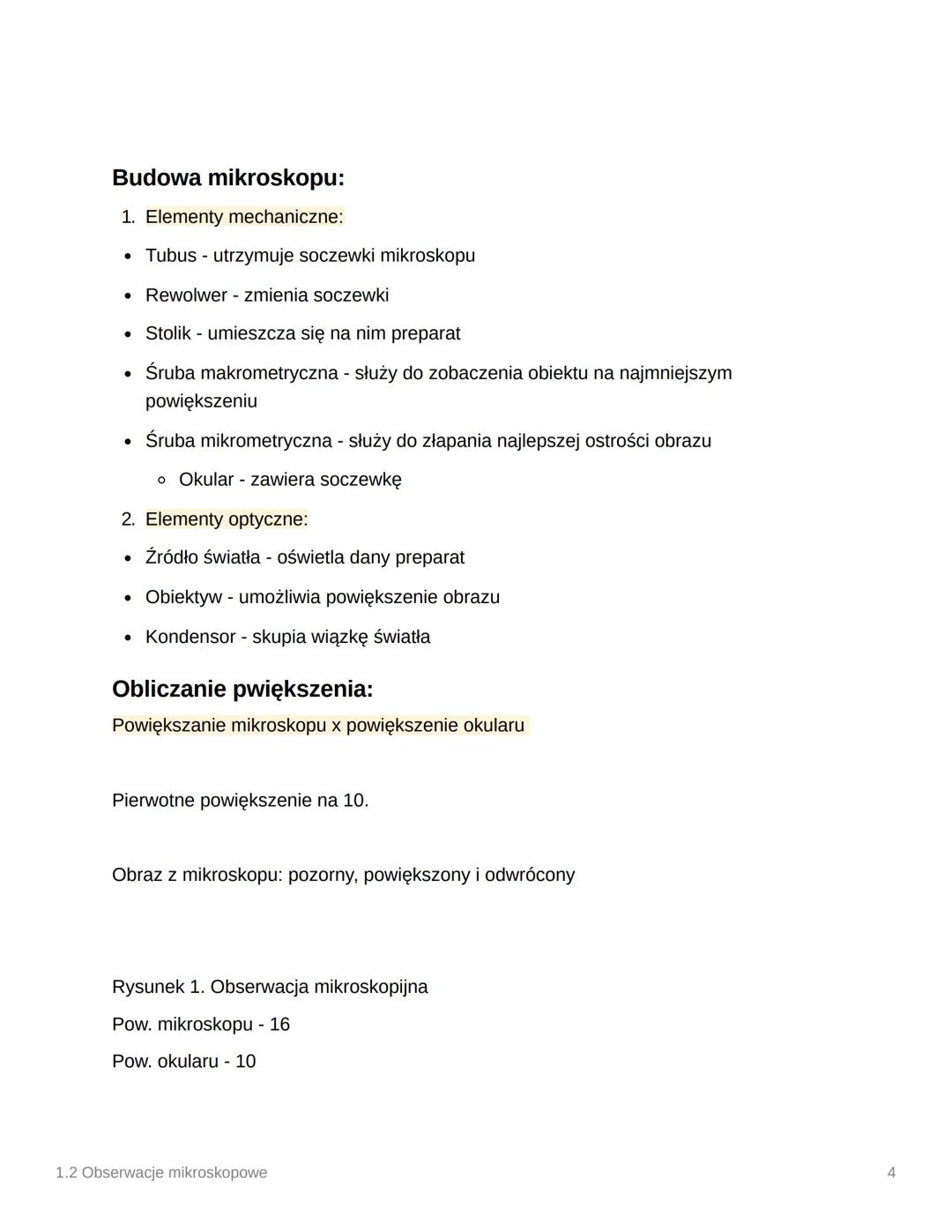 1.2 Obserwacje mikroskopowe
Cechy mikroskopów:
powiększanie - stosunek rozmiaru obiektu do rzeczywistej wielkości
• zdolność rozdzielcza - z