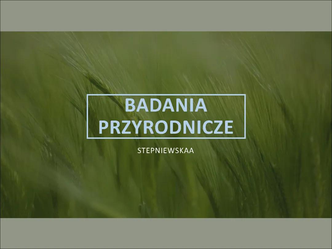TEMAT 1: BADANIA PRZYRODNICZE 