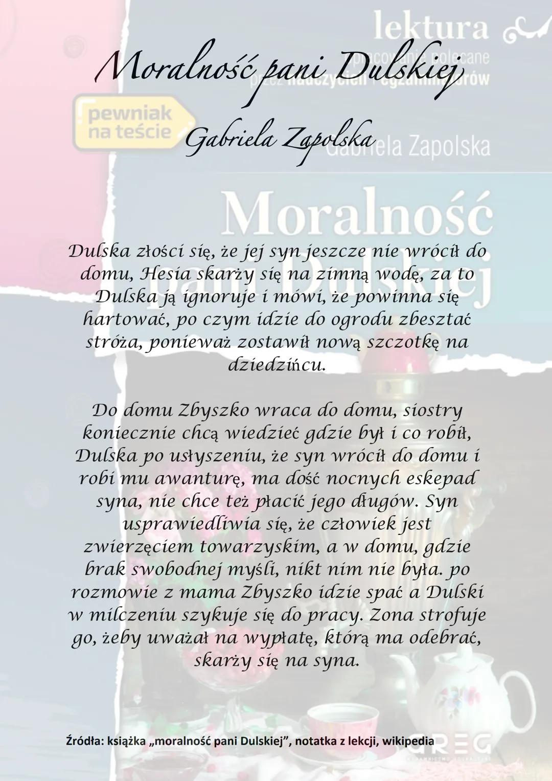 lektura
Prów
# Moralność pani Dulskiej
pewniak
na teście Gabriela Zapolska ela Zapolska

# Moralność
pani Dulskiej

Akcja utworu rozgrywa si