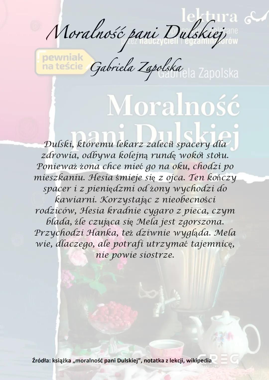 lektura
Prów
# Moralność pani Dulskiej
pewniak
na teście Gabriela Zapolska ela Zapolska

# Moralność
pani Dulskiej

Akcja utworu rozgrywa si