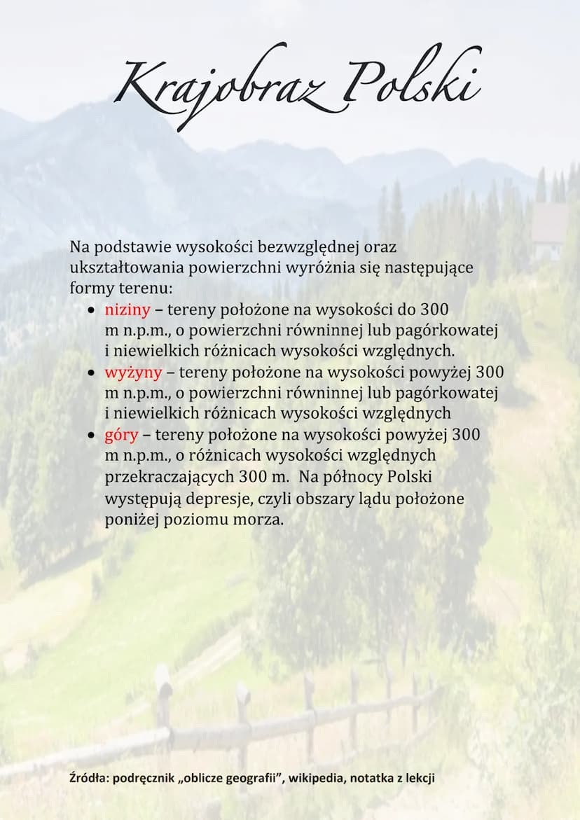 Krajobraz Polski
Krajobrazy Polski są zróżnicowane. Przeważają niziny,
a w środkowej i południowej części kraju występują
wyżyny i góry. Na 