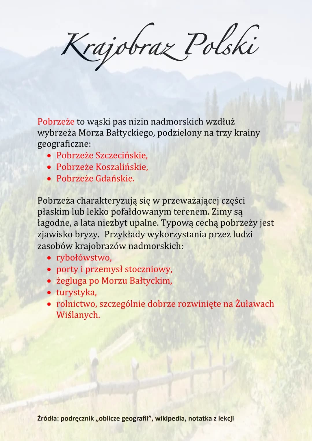 Krajobraz Polski
Krajobrazy Polski są zróżnicowane. Przeważają niziny,
a w środkowej i południowej części kraju występują
wyżyny i góry. Na 