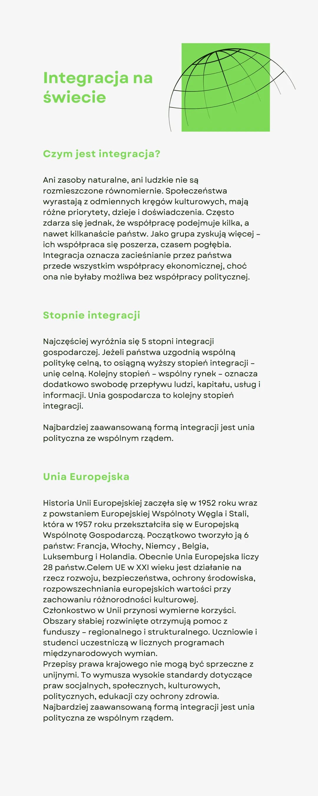 Integracja na
świecie
Czym jest integracja?
Ani zasoby naturalne, ani ludzkie nie są
rozmieszczone równomiernie. Społeczeństwa
wyrastają z o