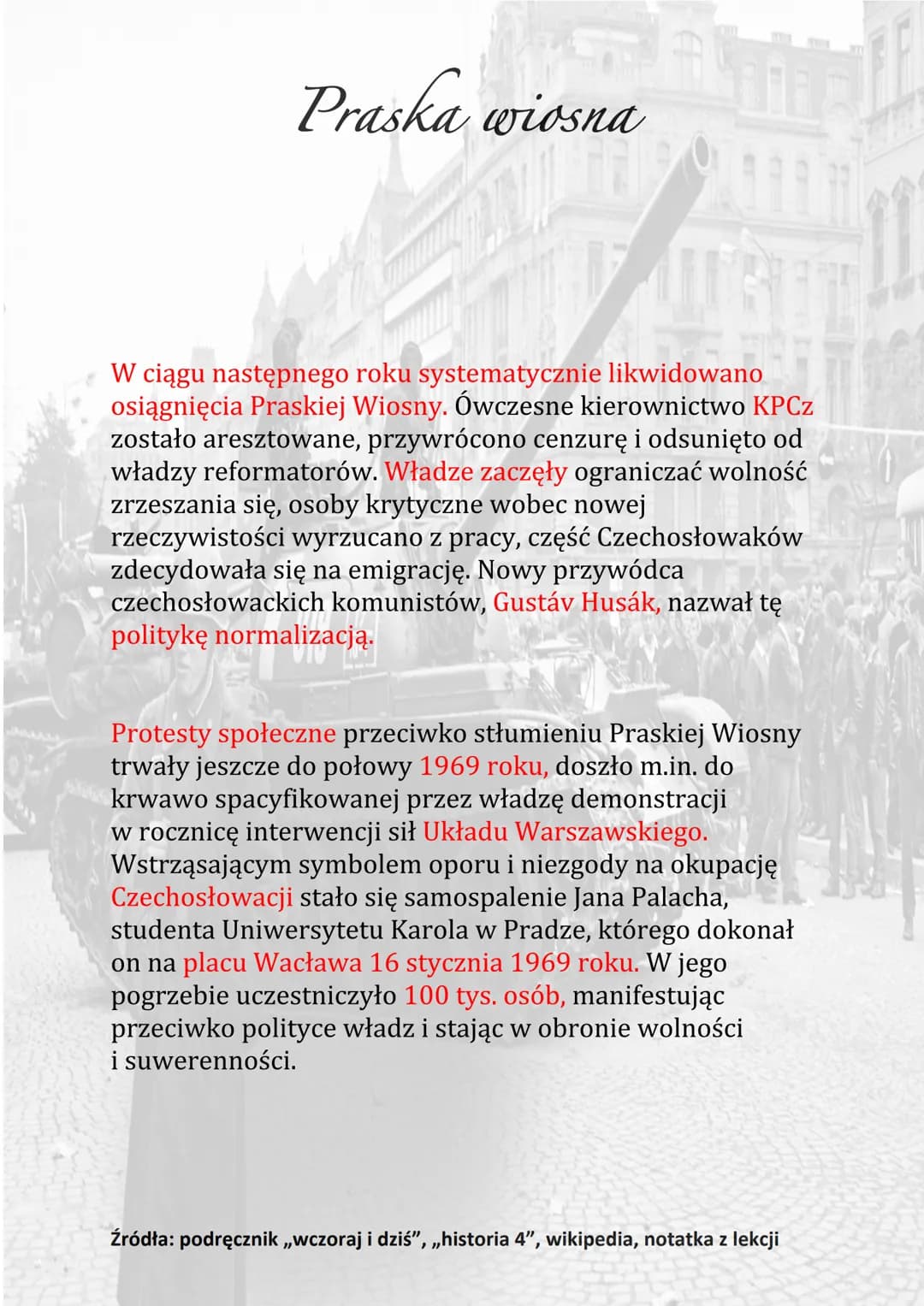 Praska wiosna
TAI
Doktryna Breżniewa była niejako uzasadnieniem
wydarzeń, które rozegrały się latem 1968 r. - w nocy z 20
na 21 sierpnia 196