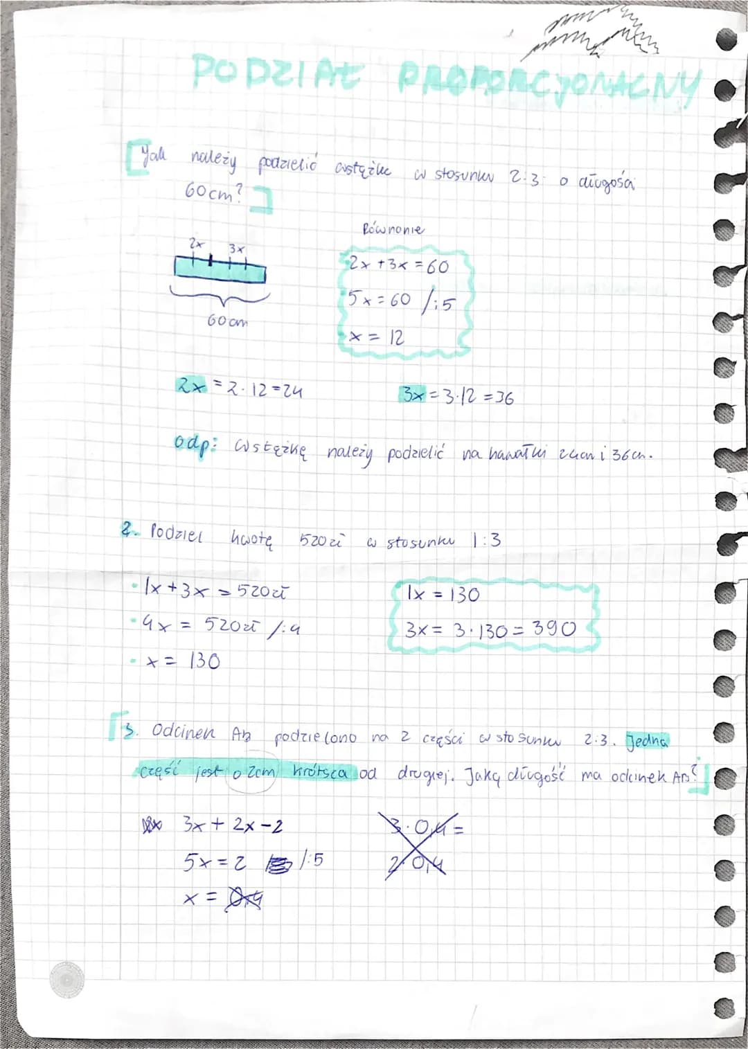 PODZIAŁ PROPORCIONALNY
Jak należy podzielić wstążkec
60cm?
2x
3x
50cm
2x=2-12=24
2. Podziel kwotę 520 zł
• 1x+3x520zł
- 4x = 520zł 1:4
- + =