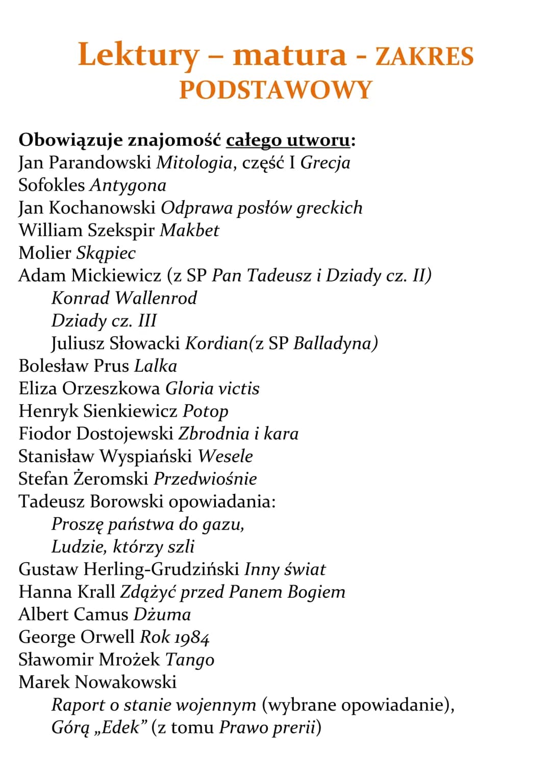 Lektury - matura - ZAKRES
PODSTAWOWY
Obowiązuje znajomość całego utworu:
Jan Parandowski Mitologia, część I Grecja
Sofokles Antygona
Jan Koc