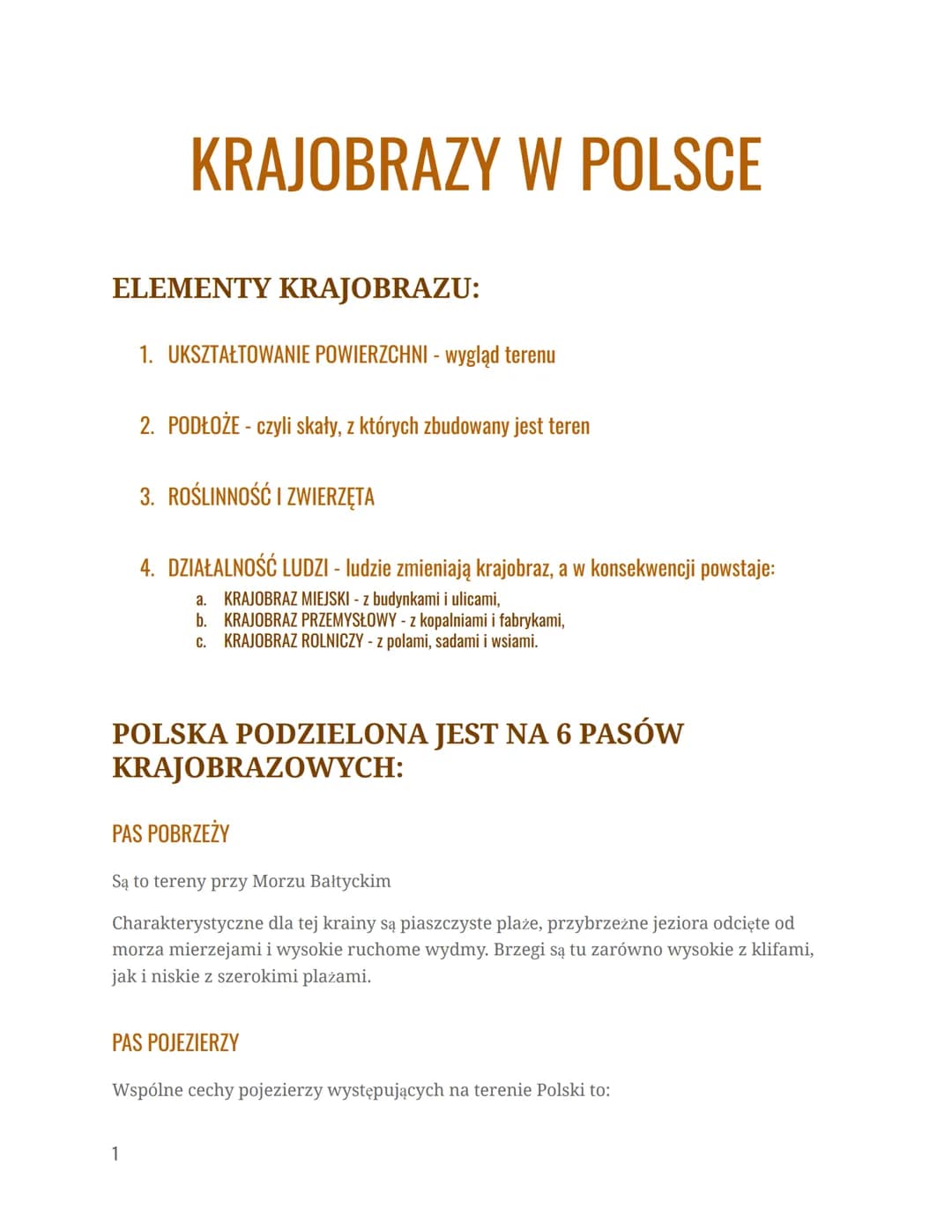 KRAJOBRAZY W POLSCE
ELEMENTY KRAJOBRAZU:
1. UKSZTAŁTOWANIE POWIERZCHNI - wygląd terenu
2. PODŁOŻE - czyli skały, z których zbudowany jest te