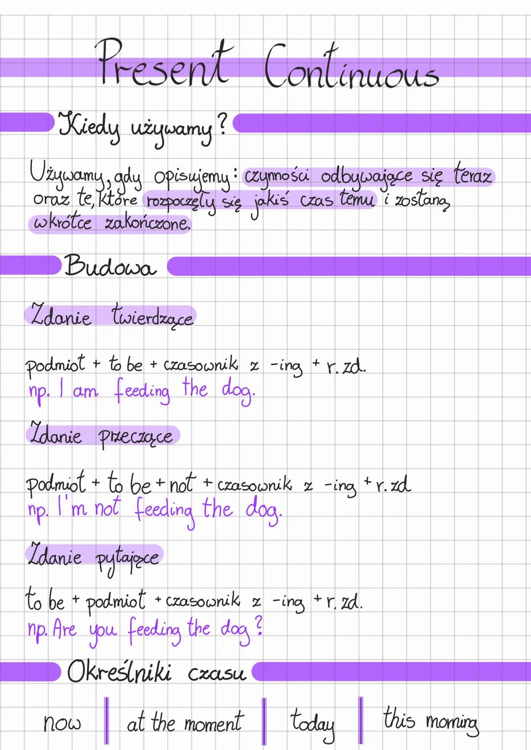 Present Continuous

Kiedy używamy?

Używamy, gdy opisujemy: czymości odbywające się teraz
oraz te, które rozpoczęły się jakiś czas temu i zo