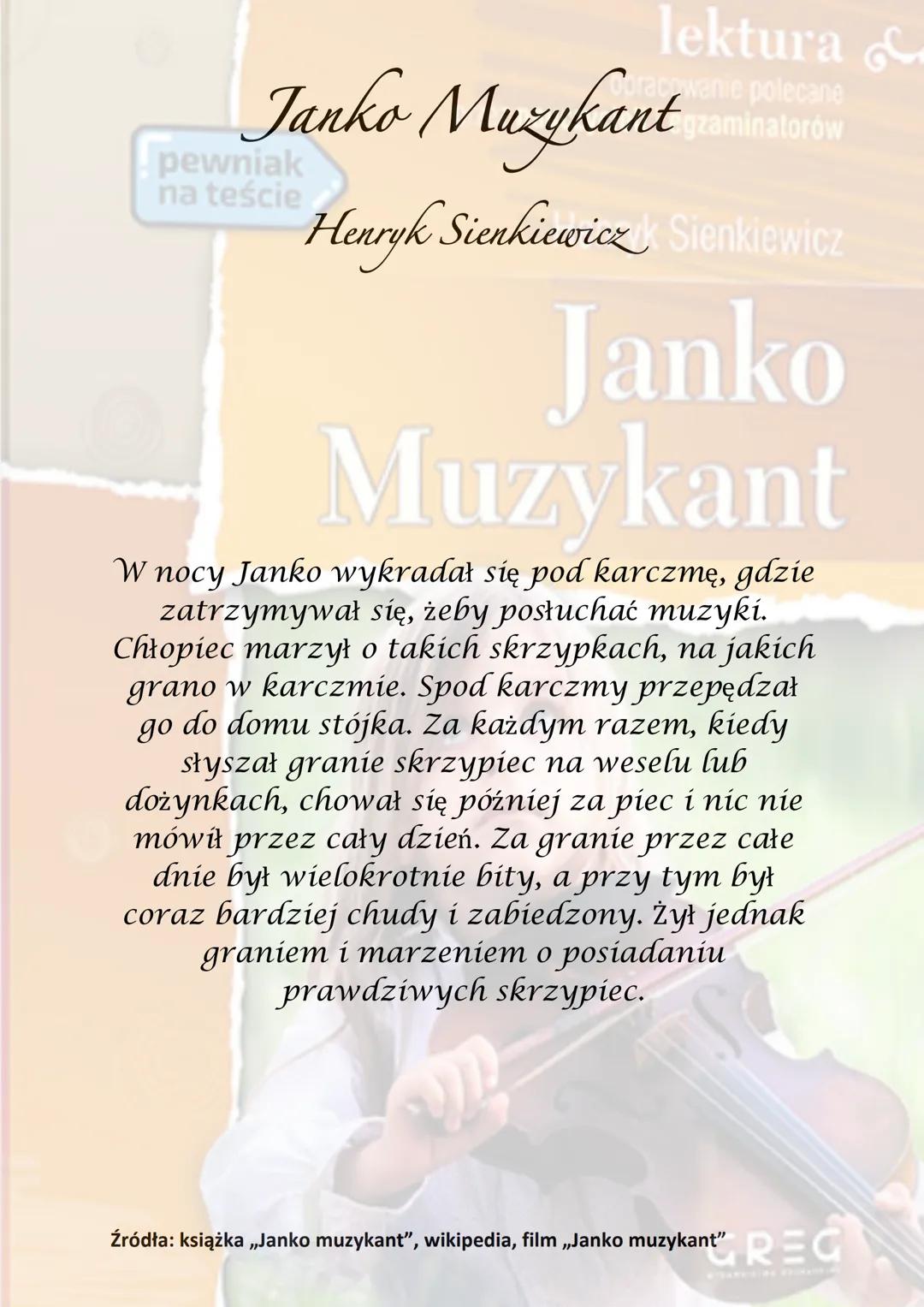 lektura &
Janko Muzykant
pewniak
na teście
Opracowanie polecane
egzaminatorów
Henryk Sienkiewiczyk Sienkiewicz
Janko
Muzykant
Czas akcji utw