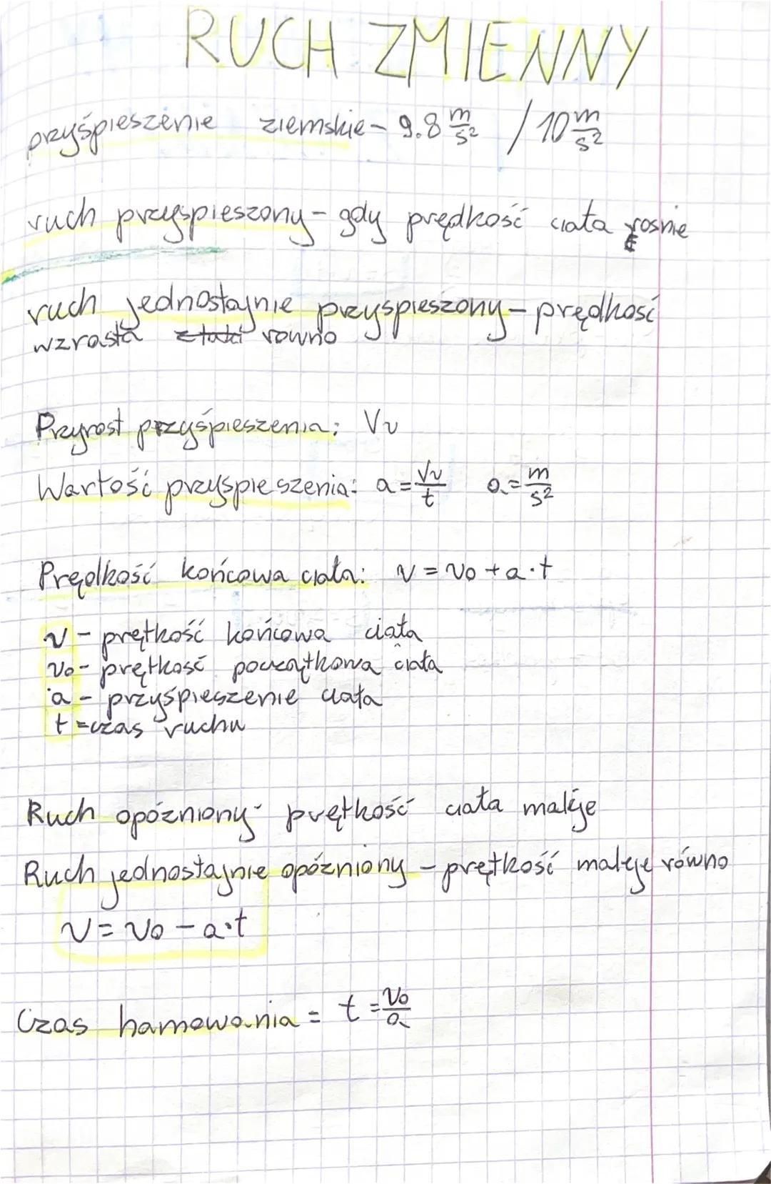 RUCH ZMIENNY
przyśpieszenie ziemskie - 9.853 / 10m
ruch
przyspieszony-gdy prędkość ciała
ruch
Jednostajnie
wzrasta taty now przyspieszony - 
