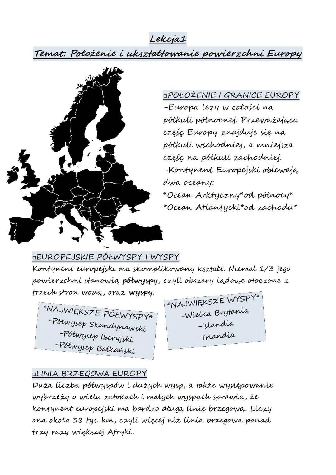 Lekcja 1

Temat: Położenie i ukształtowanie powierzchni Europy

POŁOŻENIE I GRANICE EUROPY
-Europa leży w całości na
pótkuli północnej. Prze