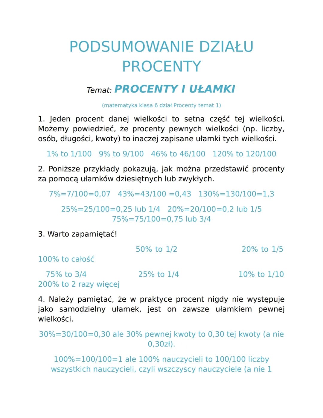 PODSUMOWANIE DZIAŁU
Temat: PROCENTY I UŁAMKI
(matematyka klasa 6 dział Procenty temat 1)
1. Jeden procent danej wielkości to setna część tej